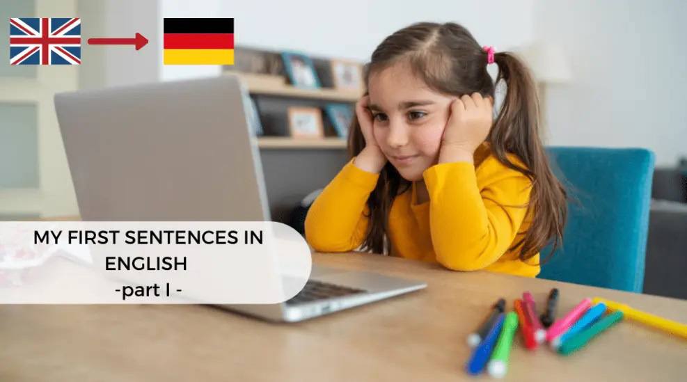 My first sentences in English – German I